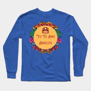 Yo Te Amo Abuelita Long Sleeve T-Shirt